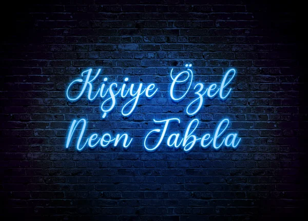 Kişiye Özel Neon Tabela